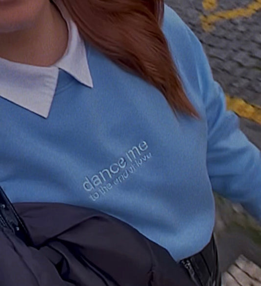 Sweatshirt [ DANCE ME TO THE END OF LOVE ]